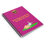 Keep Digging Until You Get What You Want Pink Spiral Notebook - Ruled Line