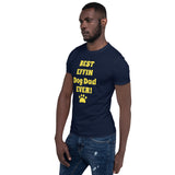 Best Effin Dog Dad Ever! Short-Sleeve T-Shirt