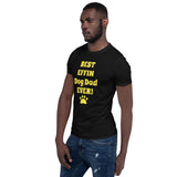 Best Effin Dog Dad Ever! Short-Sleeve T-Shirt