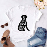 All You Need Is Love & A Dog • Women's Cotton Tee Comfy T-Shirt XXS - 3XL in 6 Color choices