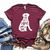 All You Need Is Love & A Dog • Women's Cotton Tee Comfy T-Shirt XXS - 3XL in 6 Color choices